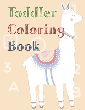 portada Toddler Coloring Book: Fun with Numbers, Letters, Shapes, Colors, and Animals! (en Inglés)