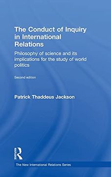 portada The Conduct of Inquiry in International Relations: Philosophy of Science and its Implications for the Study of World Politics (New International Relations) (en Inglés)