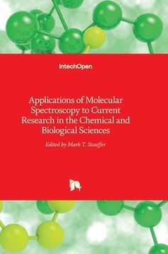 portada Applications of Molecular Spectroscopy to Current Research in the Chemical and Biological Sciences (en Inglés)