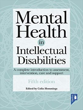 portada Mental Health in Intellectual Disabilities: A Complete Introduction to Assessment, Intervention, Care and Support (en Inglés)