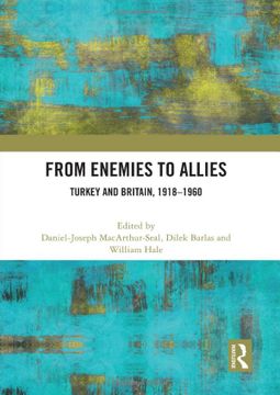 portada From Enemies to Allies: Turkey and Britain, 1918–1960 (en Inglés)