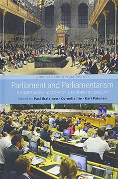 portada Parliament and Parliamentarism: A Comparative History of a European Concept (European Conceptual History)