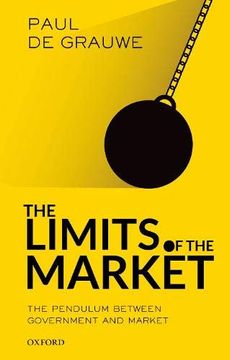 portada The Limits of the Market: The Pendulum Between Government and Market (in English)