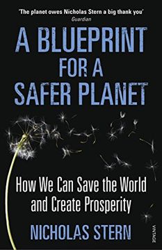portada blueprint for a safer planet: how we can save the world and create prosperity