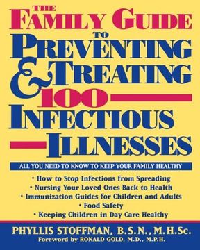 portada The Family Guide to Preventing and Treating 100 Infectious Illnesses (en Inglés)