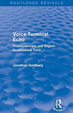 portada Voice Terminal Echo (Routledge Revivals): Postmodernism and English Renaissance Texts (in English)