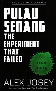 portada Pulau Senang: The Experiment That Failed (en Inglés)