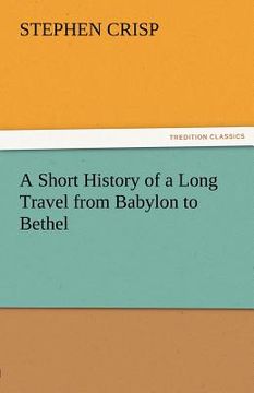 portada a short history of a long travel from babylon to bethel (en Inglés)