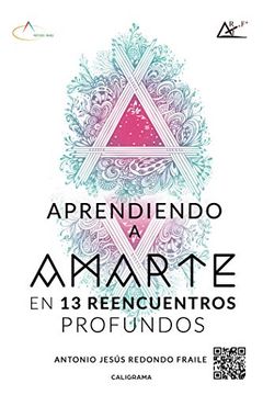 portada Aprendiendo a Amarte en 13 Reencuentros Profundos (in Spanish)