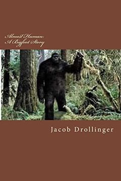 portada Almost Human: A Bigfoot Story (en Inglés)