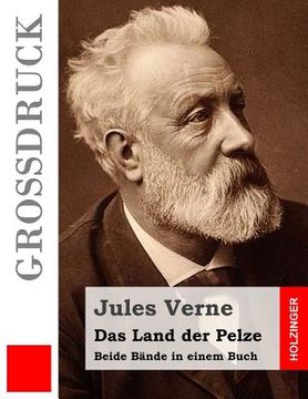 portada Das Land der Pelze (Großdruck): Beide Bände in einem Buch (en Alemán)