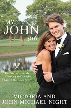 portada My John 3: 16: The Story of how my 17 Year-Old Son's Stroke Changed our Lives Forever (en Inglés)