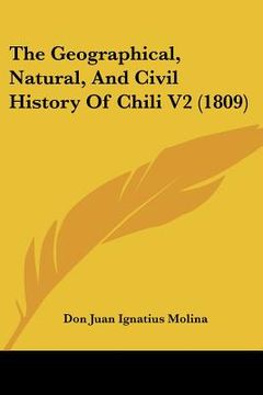 portada the geographical, natural, and civil history of chili v2 (1809)