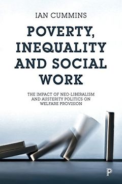 portada Poverty, Inequality and Social Work: The Impact of Neo-Liberalism and Austerity Politics on Welfare Provision