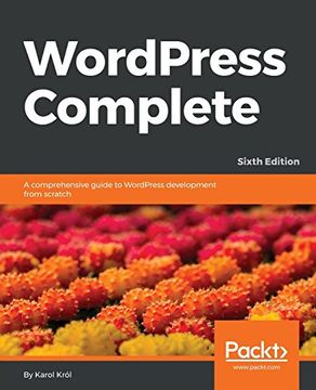 portada Wordpress Complete: A Comprehensive Guide to Wordpress Development From Scratch, 6th Edition (en Inglés)