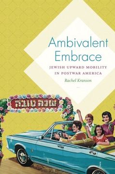 portada Ambivalent Embrace: Jewish Upward Mobility in Postwar America (en Inglés)