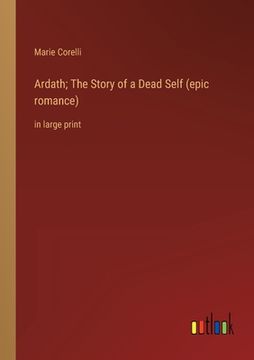 portada Ardath; The Story of a Dead Self (epic romance): in large print 