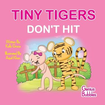 portada Tiny Tigers Don't Hit: Genius Bubbles Book 3 (en Inglés)