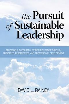 portada The Pursuit of Sustainable Leadership (Hc) (en Inglés)