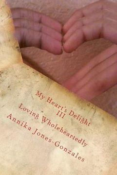 portada My Heart's Delight III: Loving Wholeheartedly (en Inglés)