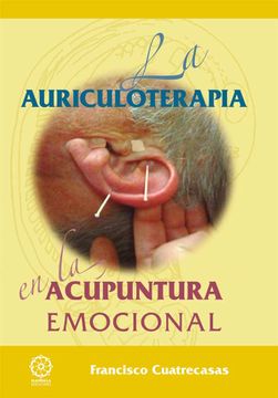 portada La Auriculoterapia en la Acupuntura Emocional (in Spanish)
