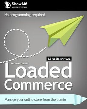 portada showme guides loaded commerce 6.5 user manual (in English)