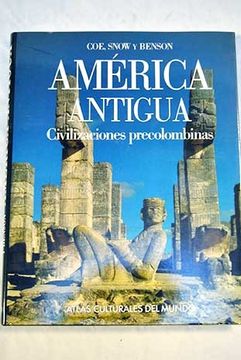 Libro América Antigua: Civilizaciones Precolombinas, Michael D Coe ...