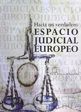 portada Hacia un Verdadero Espacio Judicial Europeo (in Spanish)