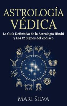 portada Astrología Védica: La Guía Definitiva de la Astrología Hindú y los 12 Signos del Zodiaco