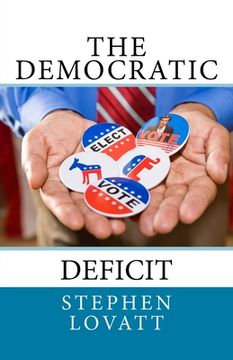 portada The Democratic Deficit (en Inglés)