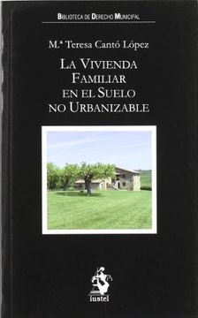 portada La Vivienda Familiar en el Suelo no Urbanizable (in Spanish)