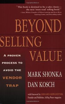 portada Beyond Selling Value: A Proven Process to Avoid the Vendor Trap and Become Indispensable to Your Customers (en Inglés)