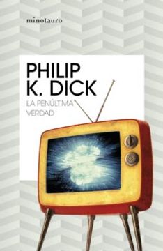 portada La Penúltima Verdad - Philip K. Dick - Libro Físico