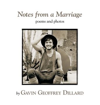 portada Notes from a Marriage - poems and photography by Gavin Geoffrey Dillard