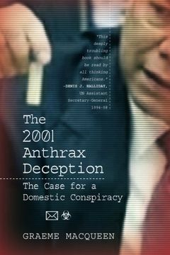 portada The 2001 Anthrax Deception: The Case for a Domestic Conspiracy (en Inglés)