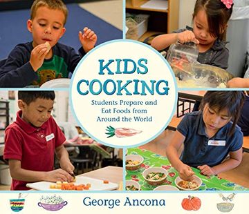 portada Kids Cooking: Students Prepare and eat Foods From Around the World 