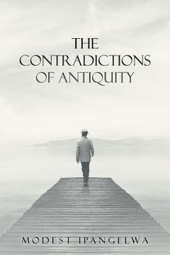 portada The Contradictions of Antiquity (en Inglés)