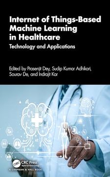 portada Internet of Things-Based Machine Learning in Healthcare: Technology and Applications (en Inglés)