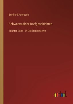 portada Schwarzwälder Dorfgeschichten: Zehnter Band - in Großdruckschrift (en Alemán)