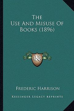 portada the use and misuse of books (1896) (en Inglés)