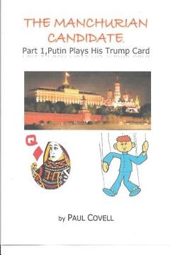 portada The Manchurian Candidate, Part 1,: Putin Plays His Trump Card (en Inglés)