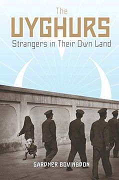 portada The Uyghurs: Strangers in Their own Land (en Inglés)