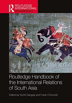 portada Routledge Handbook of the International Relations of South Asia 