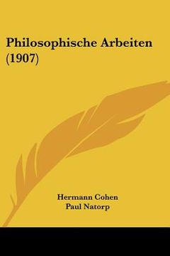 portada philosophische arbeiten (1907) (en Inglés)