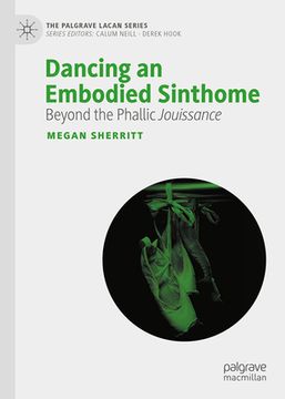 portada Dancing an Embodied Sinthome: Beyond Phallic Jouissance (en Inglés)