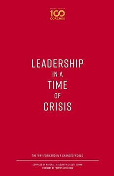 portada Leadership in a Time of Crisis: The way Forward in a Changed World (100 Coaches) (in English)