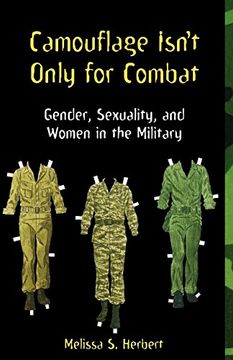 portada Camouflage Isn't Only for Combat: Gender, Sexuality, and Women in the Military (en Inglés)