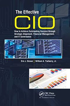 portada The Effective Cio: How to Achieve Outstanding Success Through Strategic Alignment, Financial Management, and it Governance (en Inglés)