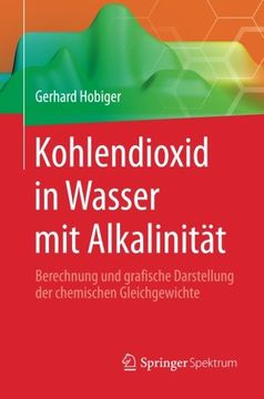 portada Kohlendioxid in Wasser mit Alkalinität: Berechnung und Grafische Darstellung der Chemischen Gleichgewichte (en Alemán)