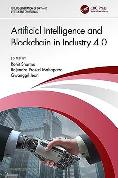 portada Artificial Intelligence and Blockchain in Industry 4. 0 (Future Generation of Soft and Intelligent Computing) (in English)